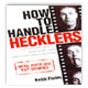 How to Handle Hecklers by Keith Fields