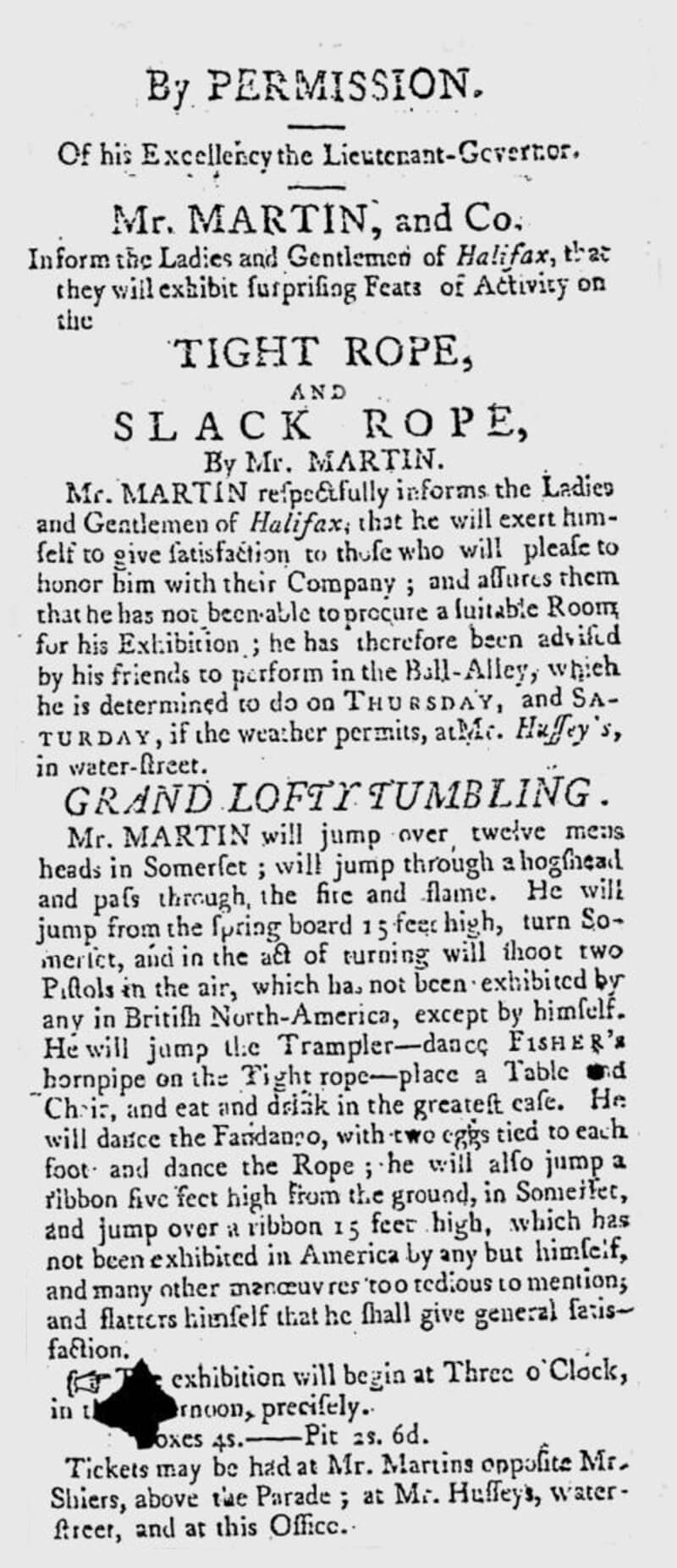 On October, 1798, Mons. Martin took the stage at Ball-Alley and Mr. Hussy's in Halifax. Newspaper clipping of Monsignor Martin, the tightrope walker, found in the Tuesday, October 30th, 1798 edition of the Royal Gazette (Halifax).